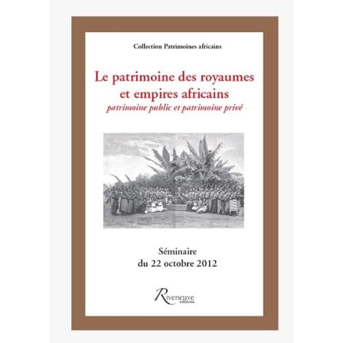 Le patrimoine des royaumes et empires africains