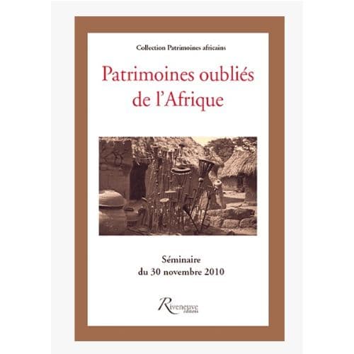 Patrimoines oubliés de l’Afrique