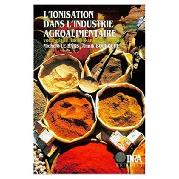 L’ionisation Dans L’industrie Agroalimentaire : Vocabulaire Français – Anglais-Allemand